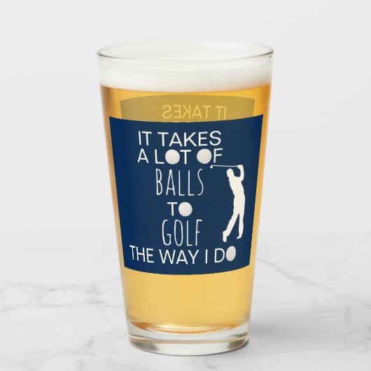 Es braucht eine Menge Balls Funny Golf Geschenk Glas (Vorne (Gefüllt))