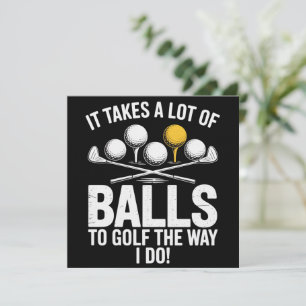 Es braucht eine Menge Mut, um lustig Golf zu spiel Einladung