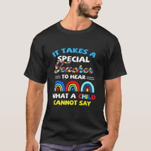 Es braucht einen besonderen Lehrer, um zu hören, w T-Shirt