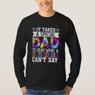 Es braucht einen besonderen Vater, um zu hören, wa T-Shirt