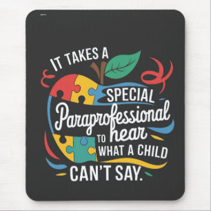 Es braucht einen Paraprofi, was für ein Kind zu hö Mousepad