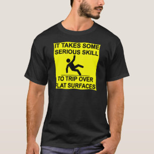 Es braucht große Fähigkeiten, über flache Oberf T-Shirt