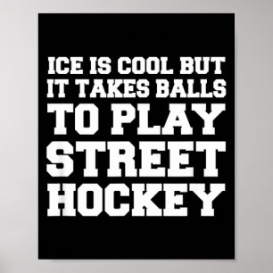 Es braucht um Street-Hockey lustig zu spielen Poster