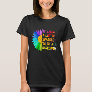 Es braucht viel Glanz, um Pflegekraft zu sein T-Shirt