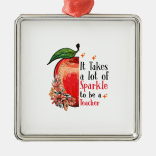 Es braucht viel Sparkle, Lehrer zu sein Ornament Aus Metall