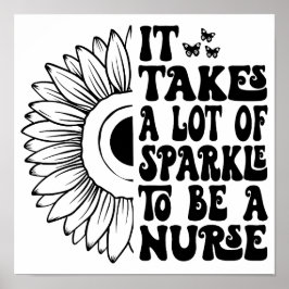 Es braucht viel Sparkle, um eine Krankenschwester  Poster
