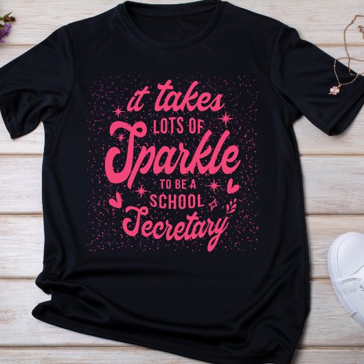 Es braucht viel Sparkle, um Schulsekretärin zu wer T-Shirt