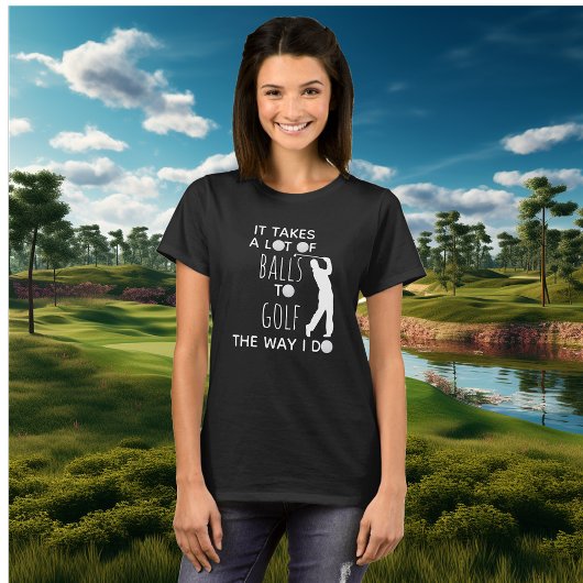 Es braucht viele Bälle, um Golf zu spielen, wie ic T-Shirt