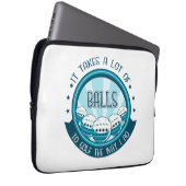 Es braucht viele Bälle, um so zu Golf zu spielen w Laptopschutzhülle (Vorne Rechts)