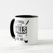 Es braucht viele Balls zum Golf wie ich Funny Gift Tasse (Vorderseite Links)