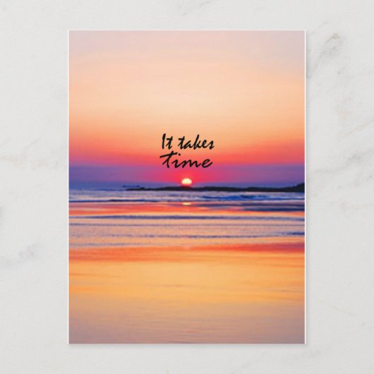 Es braucht Zeit Postkarte (Vorderseite)