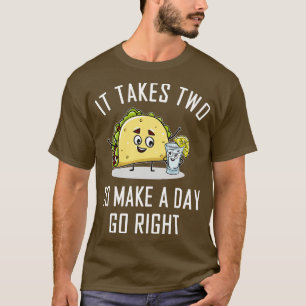 Es braucht zwei, um den Tag richtig zu machen, Tac T-Shirt
