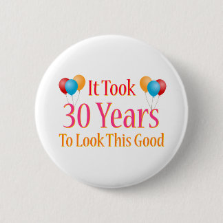 Es brauchte 30 Jahre, um so gut auszusehen Button