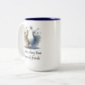 Es dauert lange, alte Freunde zu erziehen Zweifarbige Tasse (Vorderseite Links)