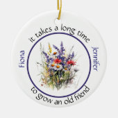 Es dauert lange, um einen alten Freund Bestie zu z Keramik Ornament (Vorne)