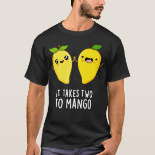 Es dauert zwei bis Mango Niedliche Tanzfrucht Puff T-Shirt
