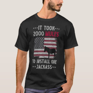 Es dauerte 2000 Mules, um ein Jackasangebot zu ins T-Shirt