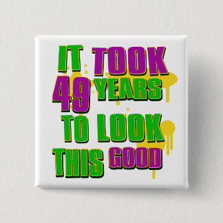 Es dauerte 49 Jahre, um gutes dieses zu schauen Button