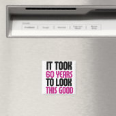 Es dauerte 60 Jahre, um so gut auszusehen Magnet (In Situ (Geschirrspüler))