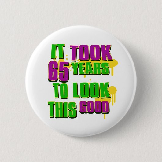 Es dauerte 65 Jahre, um gutes dieses zu schauen Button (Vorderseite)