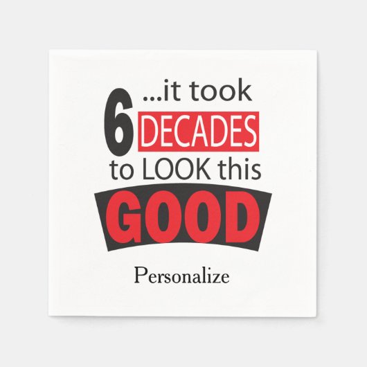 Es dauerte 6 Jahrzehnte, um dieses Gute zu sehen - Serviette (Vorderseite)