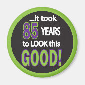 Es dauerte 85 Jahre, um so gut auszusehen Magnet (Vorne)