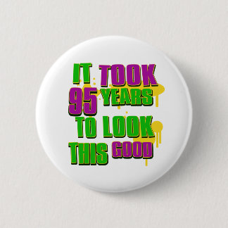 Es dauerte 95 Jahre, um gutes dieses zu schauen Button