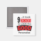 Es dauerte 9 Jahrzehnte, um so gut auszusehen| 90. Magnet (Vorderseite/Rückseite)
