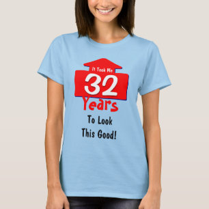 Es dauerte mir 32 Jahre, um diesen guten T-Shirt