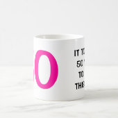 Es dauerte mir 50 Jahre, um diese gute Kaffeetasse (Mittel)