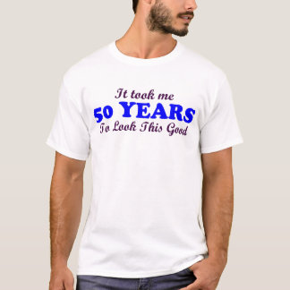 ES DAUERTE MIR 50 JAHRE, UM GUTES DIESES ZU T-Shirt