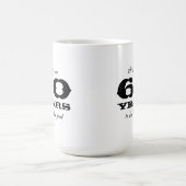 Es dauerte mir 60 Jahre, um diese gute große Tasse (Mittel)
