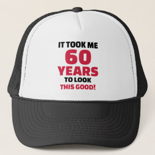 Es dauerte mir 60 Jahre, um gutes dieses zu Truckerkappe