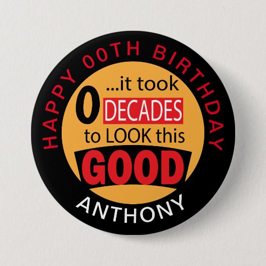 Es dauerte zehn Jahrzehnte, um dieses Gute zu sehe Button (Vorderseite)