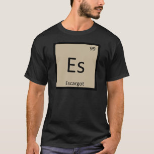 Es - Escargot Chemie Periodensymbol T-Shirt