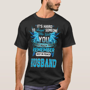 Es fällt schwer, jemanden zu vergessen, der den Ma T-Shirt