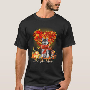 Es fällt Y all Husky Dog Lovers Erntedank Hall T-Shirt