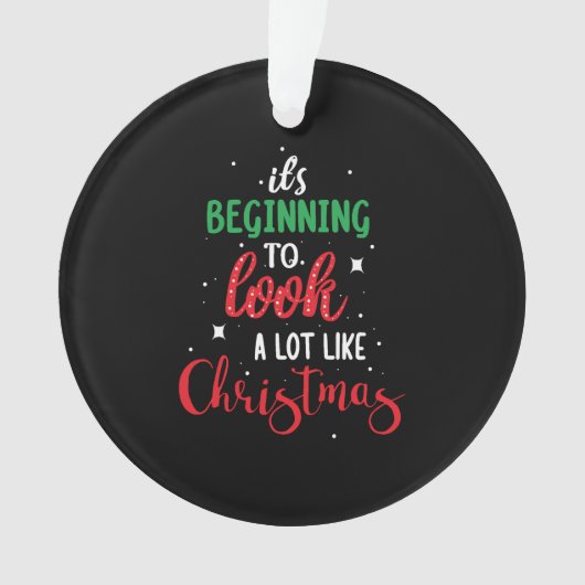 Es fängt an, viel wie Weihnachten auszusehen Ornament (Vorderseite)