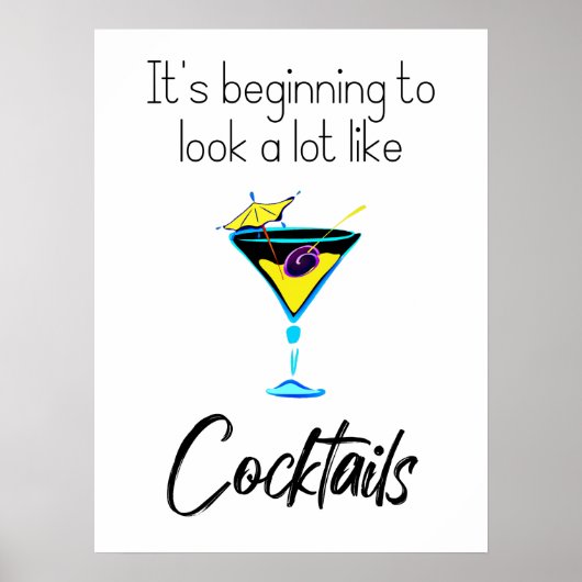 Es fängt an, wie Cocktails auszusehen Poster (Vorne)