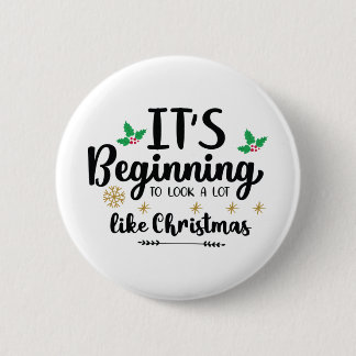 Es fängt an, wie Weihnachten auszusehen Button