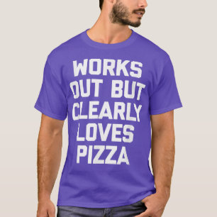 Es funktioniert, aber ganz klar Lieben Pizza lusti T-Shirt