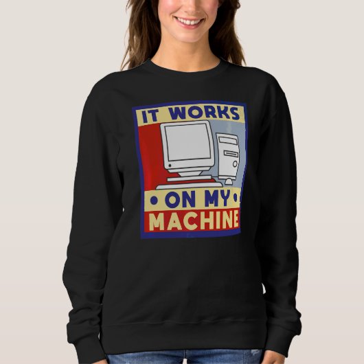 Es funktioniert an der Computerprogrammierung mein Sweatshirt (Vorderseite)