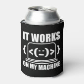 Es funktioniert auf meiner Maschine Funny Coder un Dosenkühler (Kanne Vorderseite)