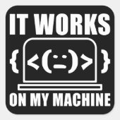 Es funktioniert auf meiner Maschine Funny Coder un Quadratischer Aufkleber (Vorderseite)
