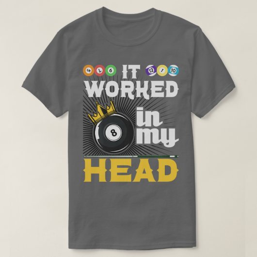 Es funktionierte in meinem Kopf Funny 8Ball Pool B T-Shirt (Design vorne)