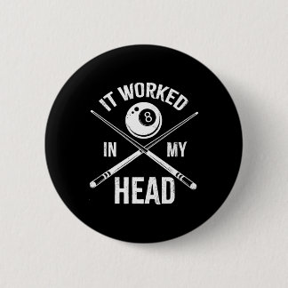 Es funktionierte in meinem Kopf Funny Billiards Po Button