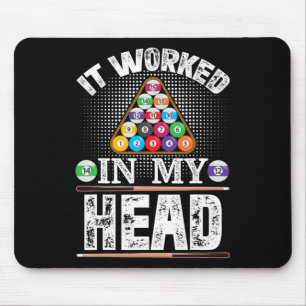 Es funktionierte in meinem Kopf Funny Pool Billiar Mousepad