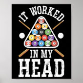 Es funktionierte in meinem Kopf Funny Pool Billiar Poster (Vorne)