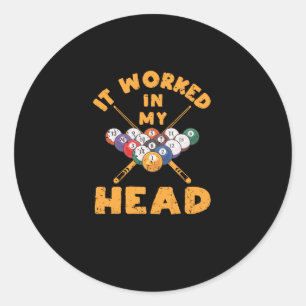 Es funktionierte in meinem Kopf Funny Pool Billiar Runder Aufkleber