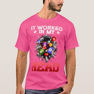Es funktionierte in meinem Kopf I Funny Pool Billa T-Shirt